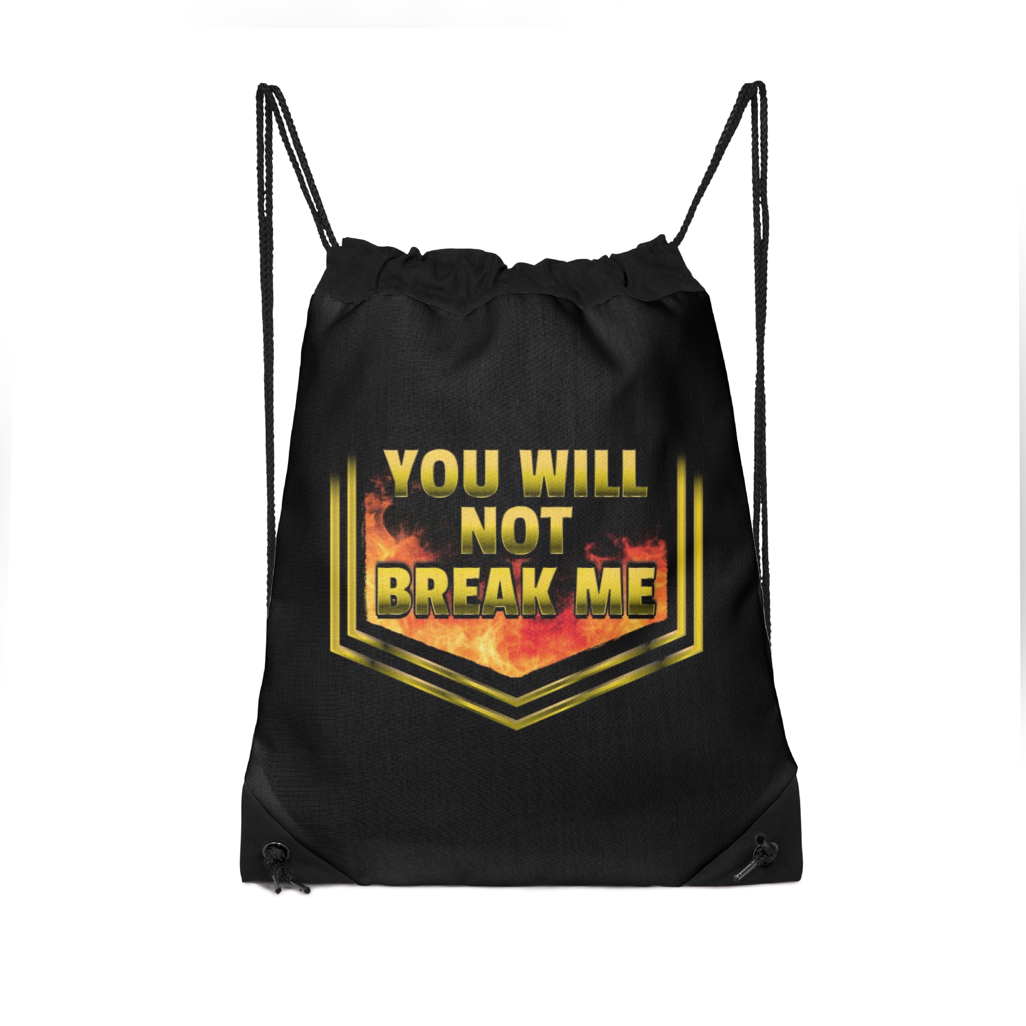 YOU WILL NOT BREAK ME Bag