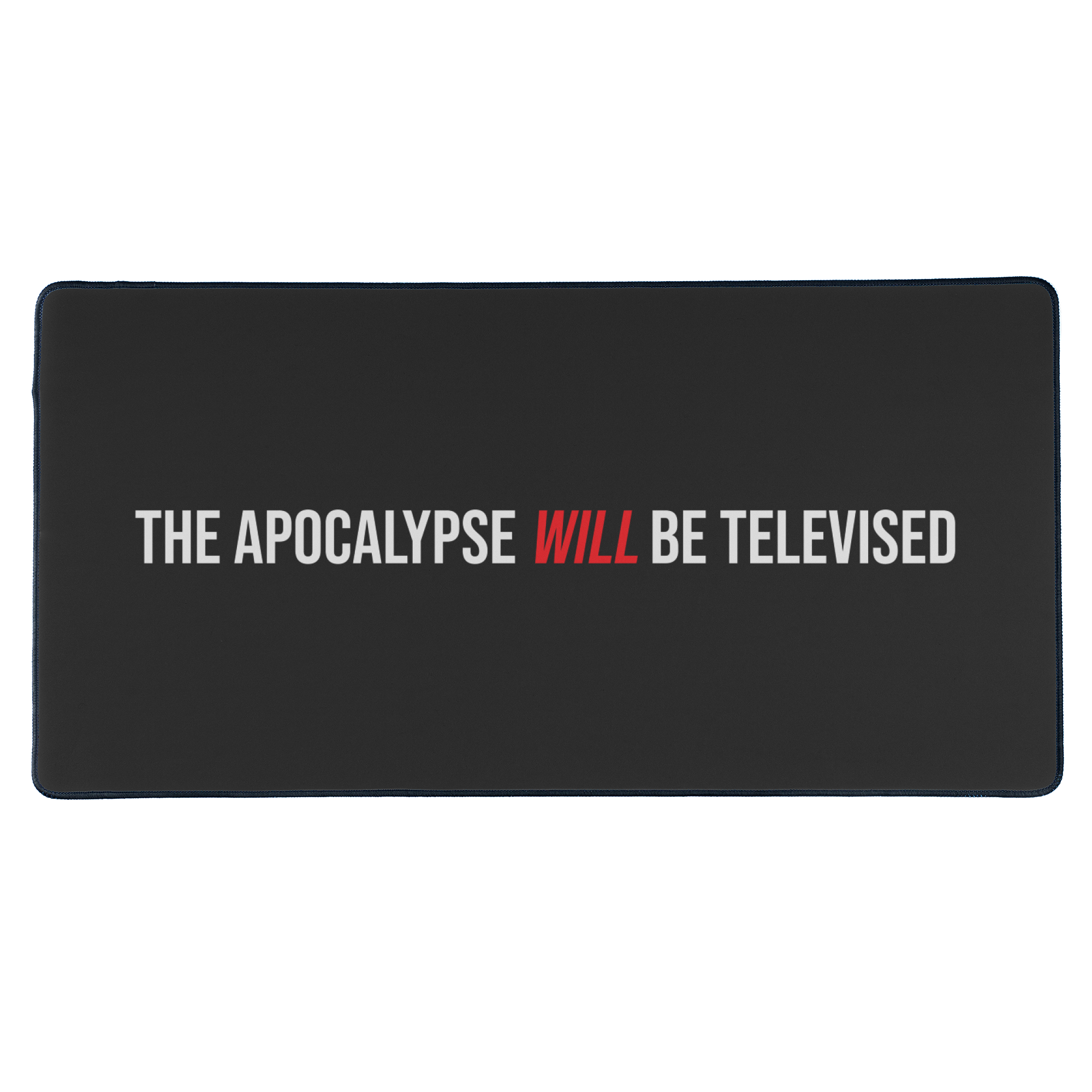 The Apocalypse Will Be Televised Mouse Pad