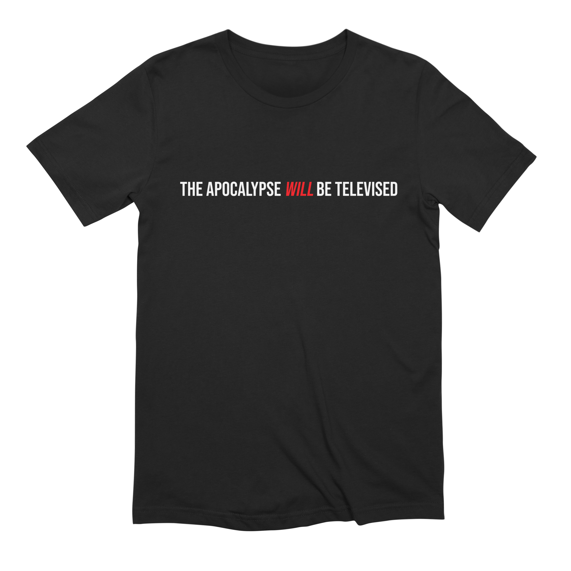 The Apocalypse Will Be Televised Extra Soft T-Shirt
