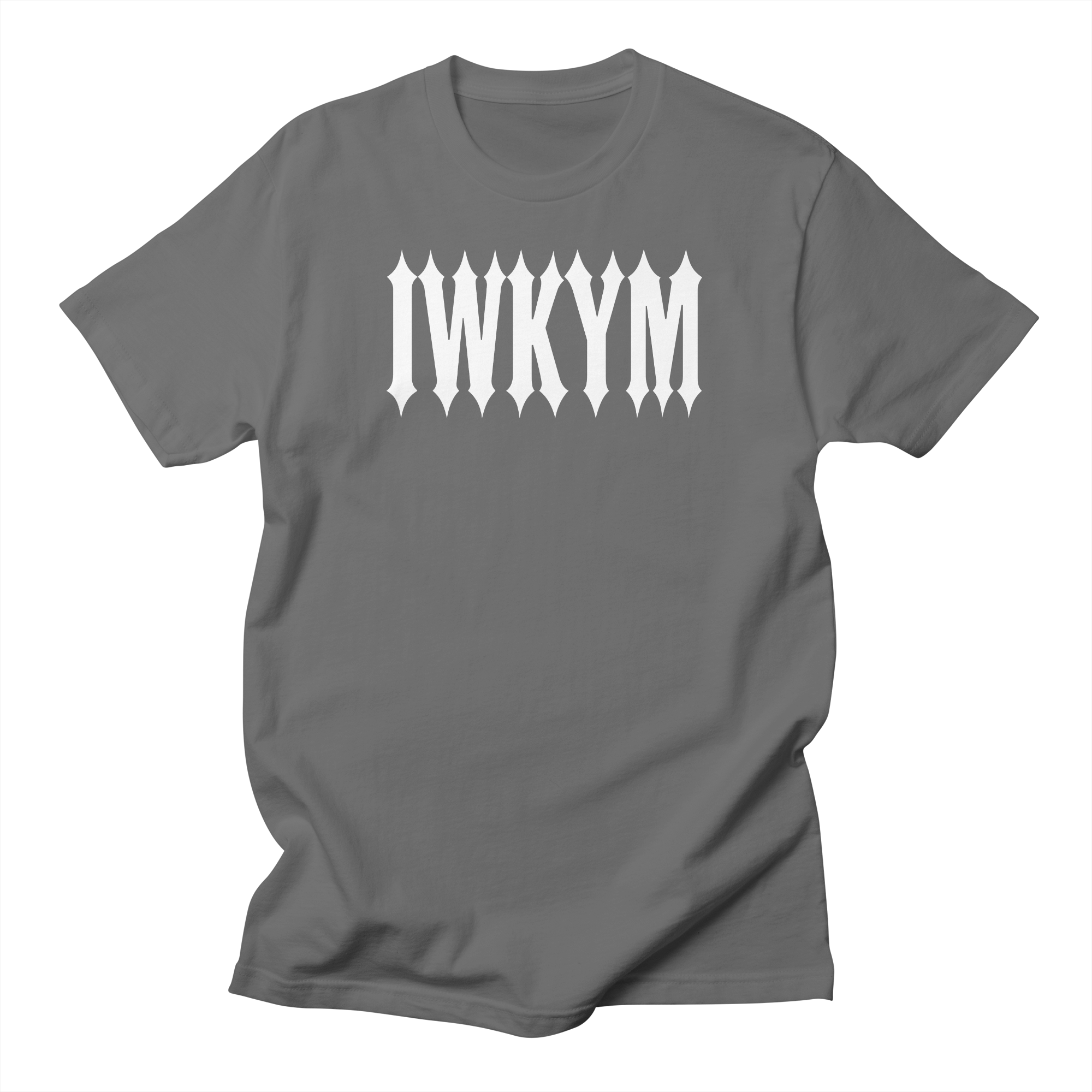 IWKYM (Dark Tees) T-Shirt