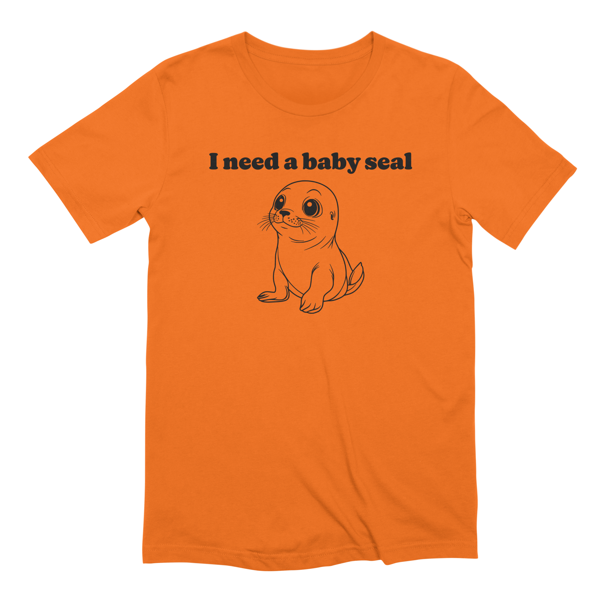 I Need A Baby Seal Extra Soft T-Shirt