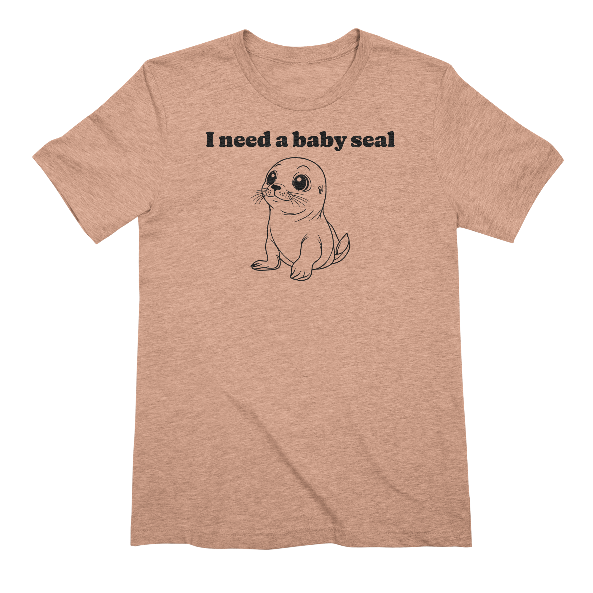 I Need A Baby Seal Extra Soft T-Shirt