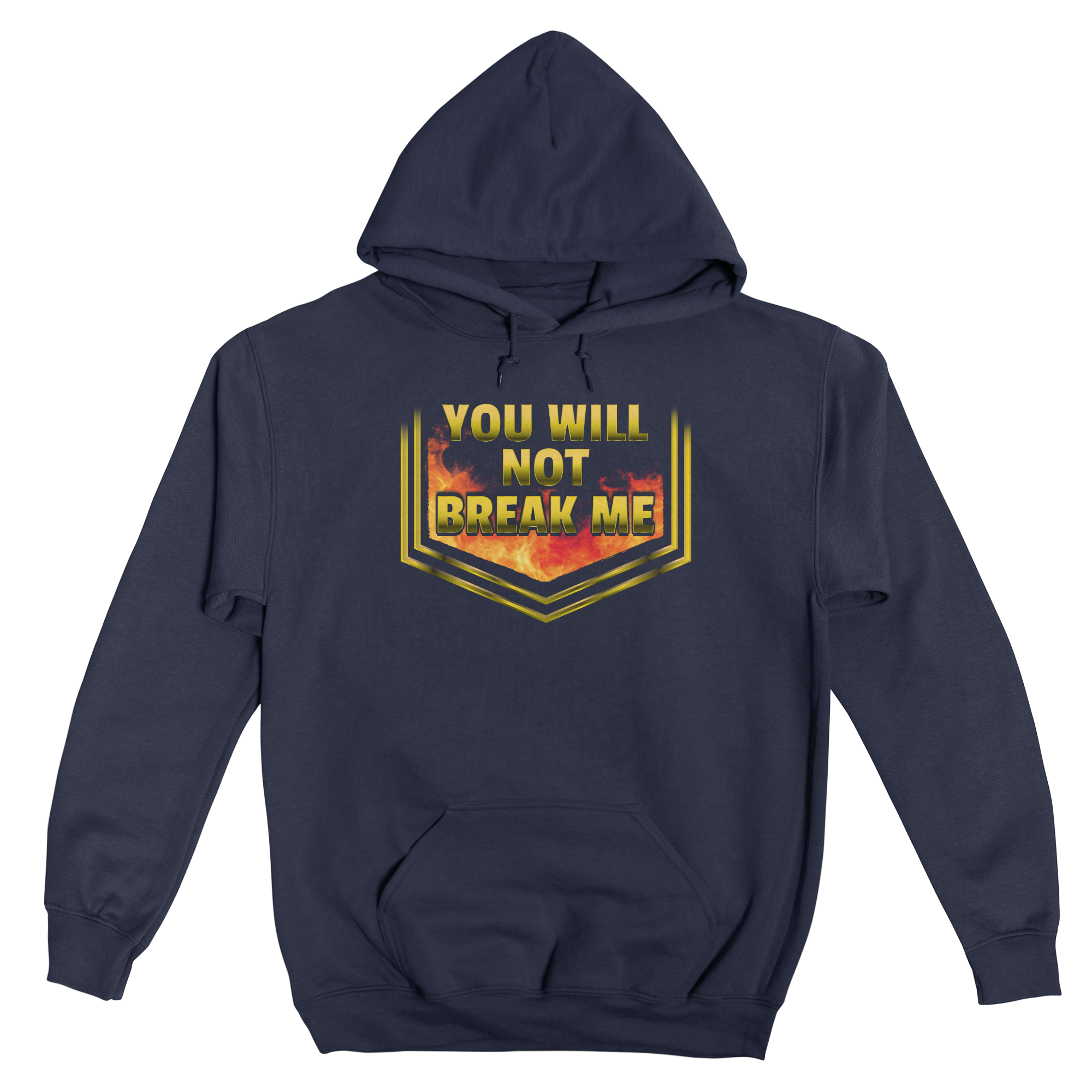 YOU WILL NOT BREAK ME Classic Fleece Pullover Hoodie
