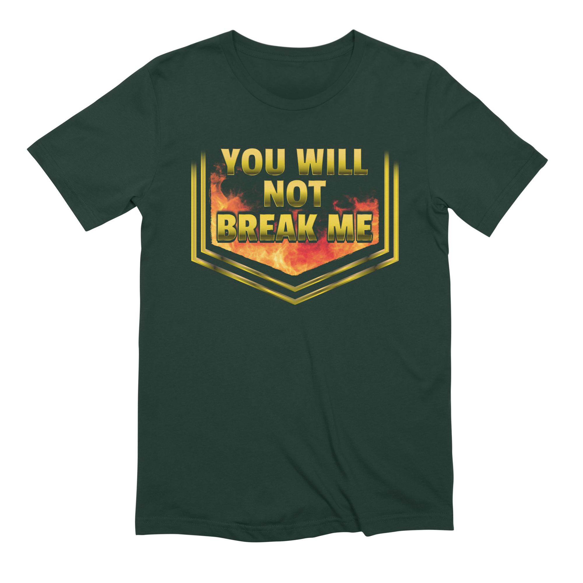 YOU WILL NOT BREAK ME Extra Soft T-Shirt