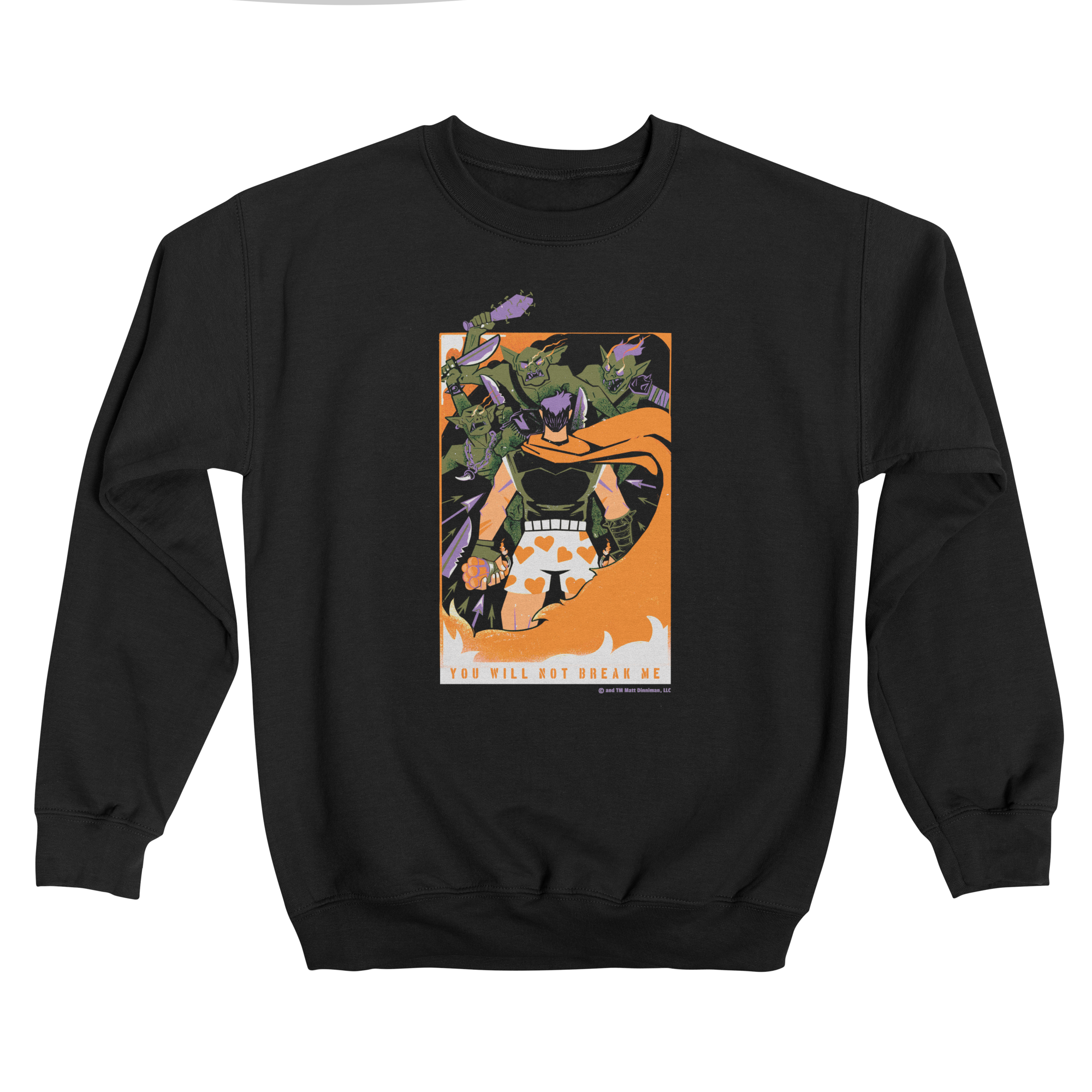 YOU WILL NOT BREAK ME Classic Fleece Sweatshirt