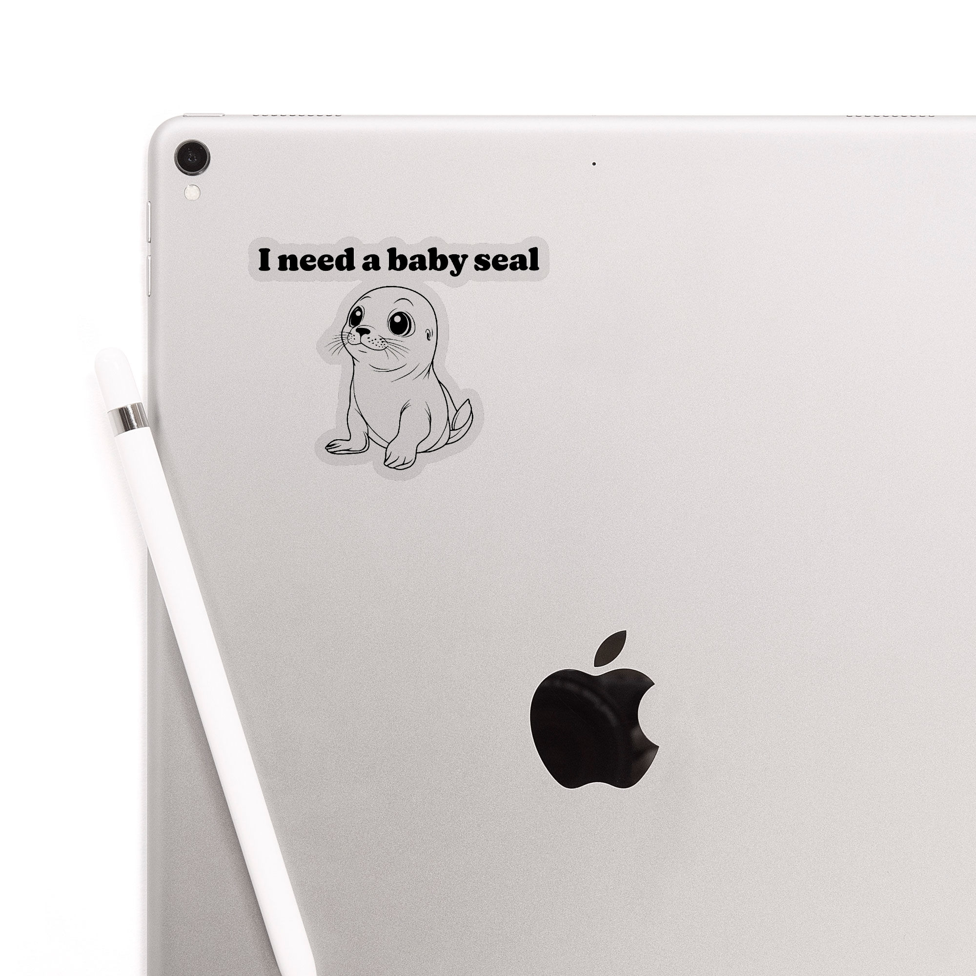 I Need A Baby Seal Sticker